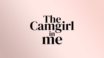 The Camgirl In Me